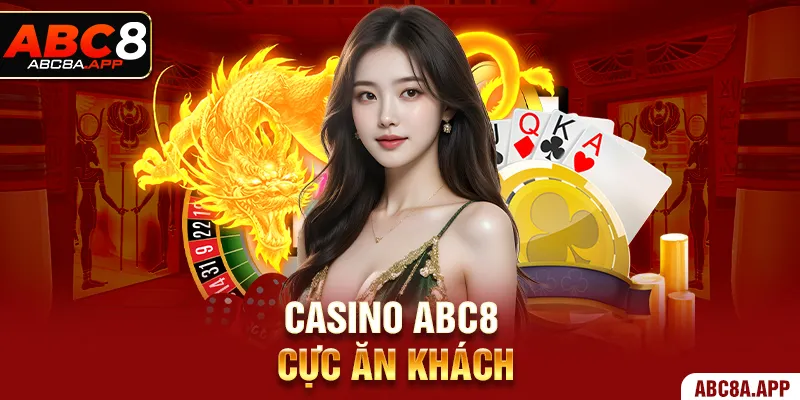 Casino ABC8 cực ăn khách